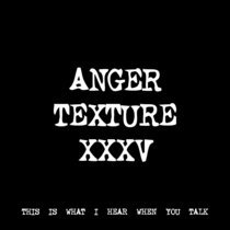 ANGER TEXTURE XXXV [TF01149] cover art