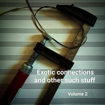 Exotic Connections & Other Such Stuff Vol 2 cover art