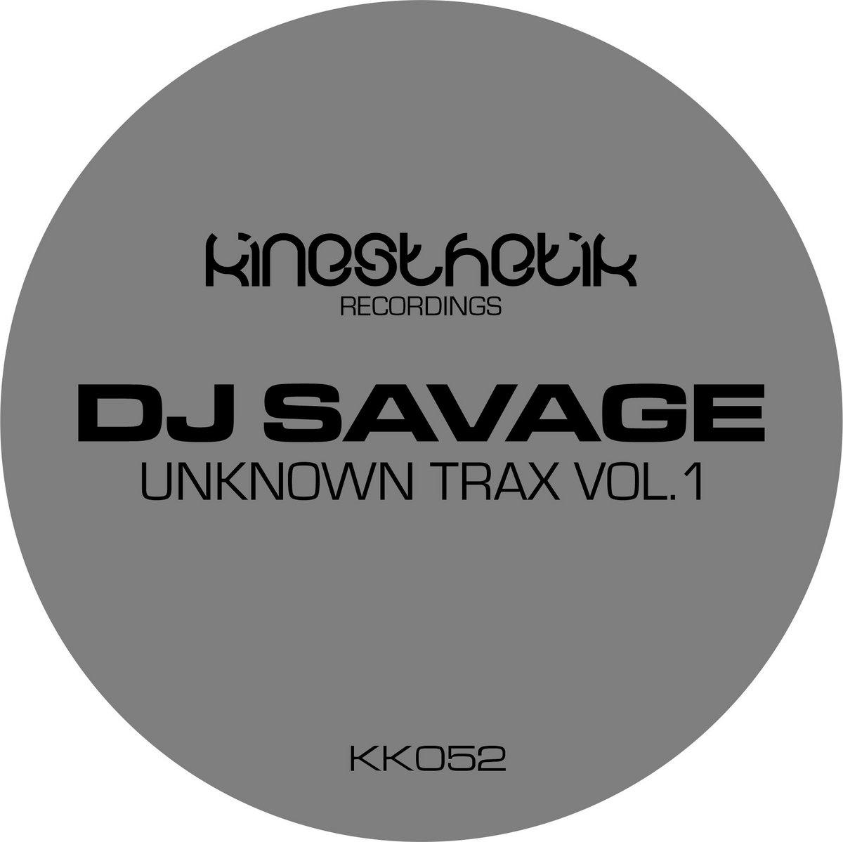 Unknown Trax Vol.1 (KK052) | DJ Savage | KinesthetiK Recordings