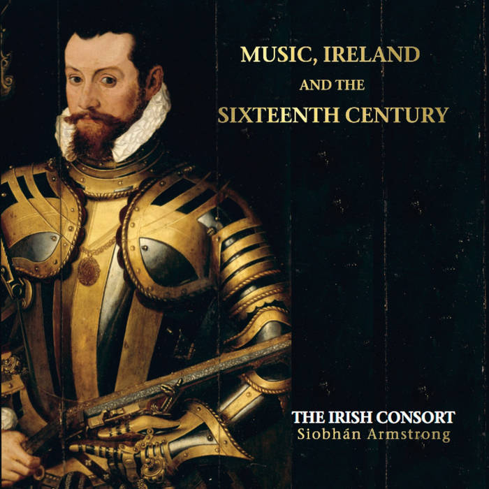 Music, Ireland and the Sixteenth Century | The Irish Consort dir
