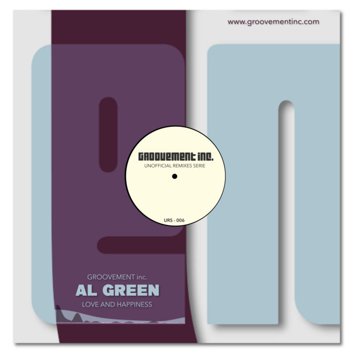 Al Green - Love and Happiness (Unofficial Remix), by GROOVEMENT inc.