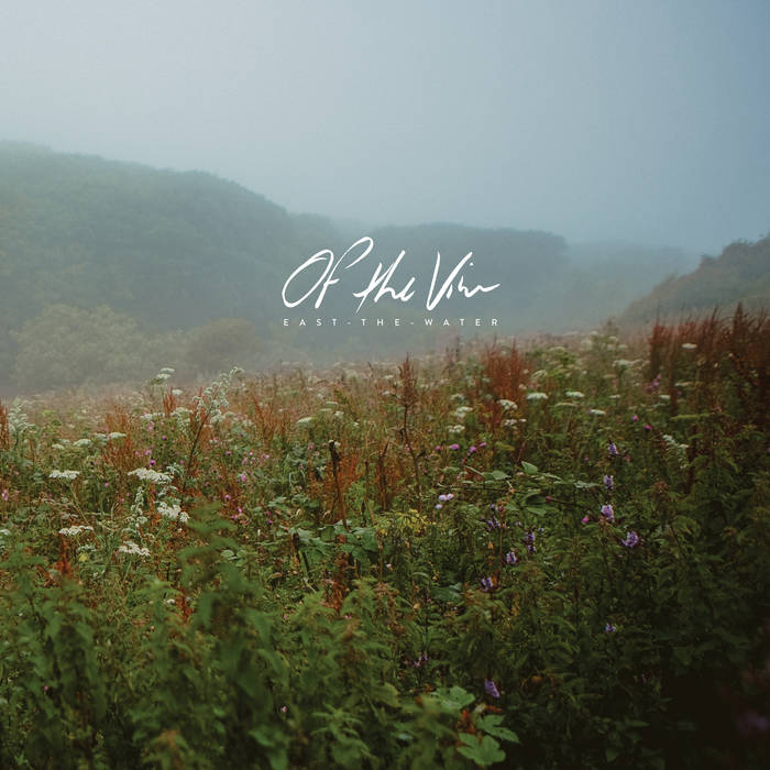 EasttheWater Of the Vine