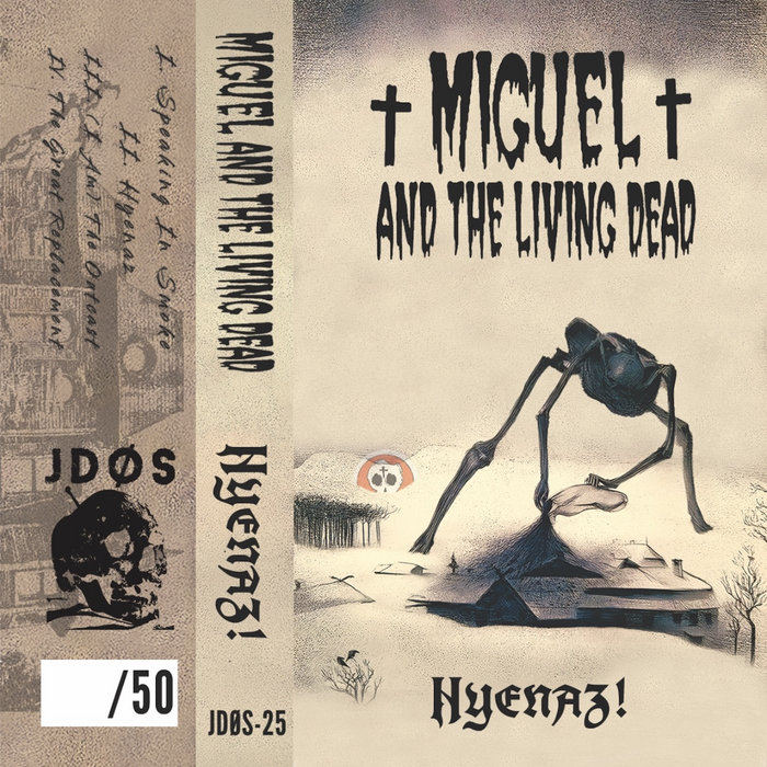 Hyenaz! (MC, JDØS-25) | Miguel and the Living Dead | JDØS