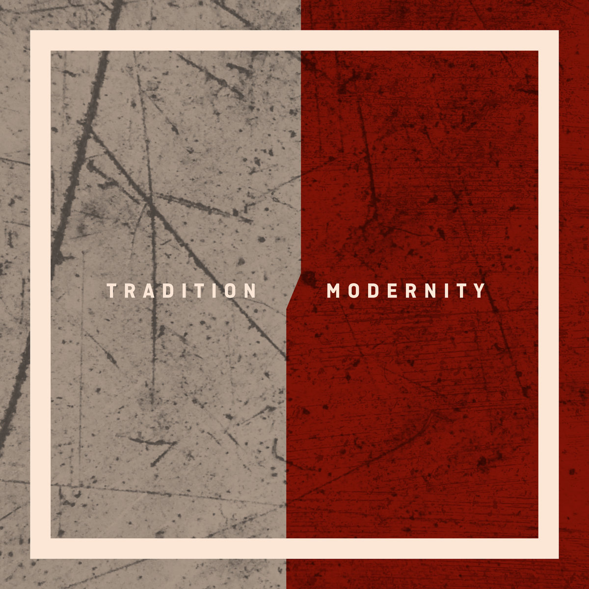Tradition & Modernity | Max LL 