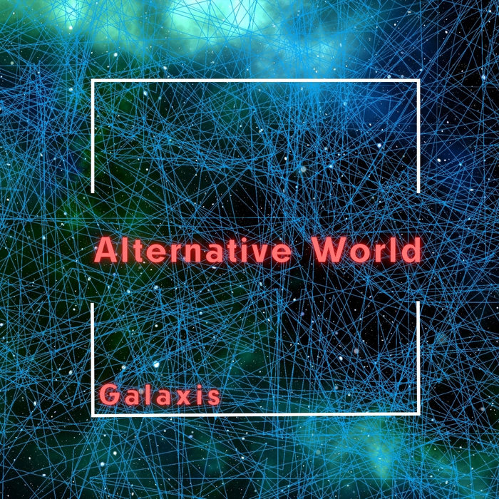 Alternative World | Galaxis