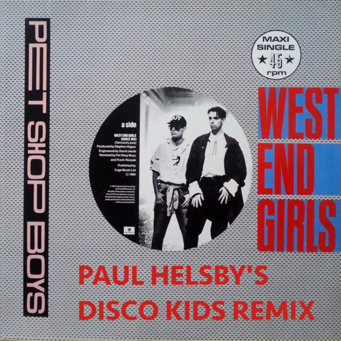 Pet Shop Boys - West End Girls (Paul Helsby's Disco Kids