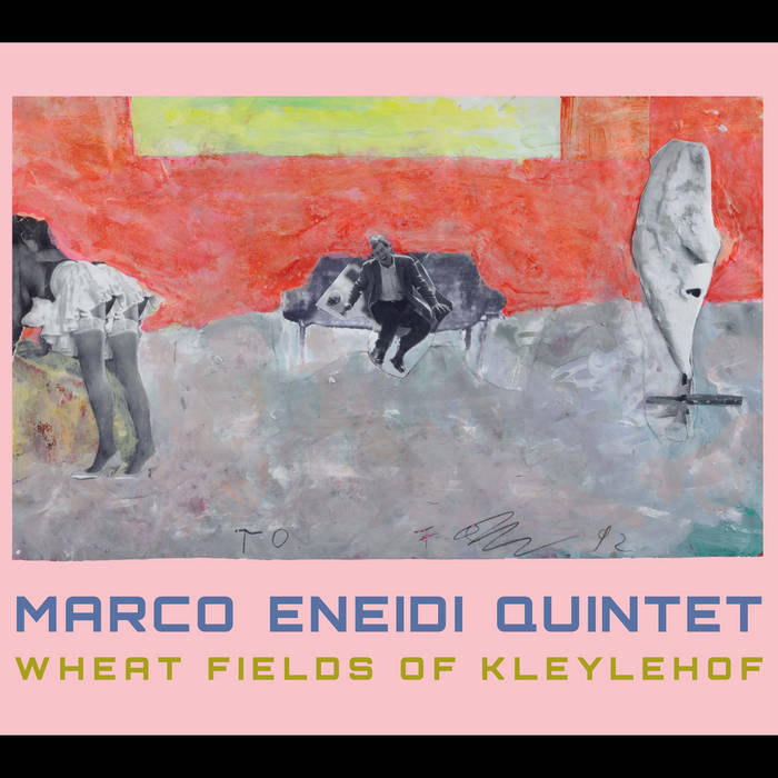 Wheat Fields of Kleylehof | Marco Eneidi Quintet | Balance Point
