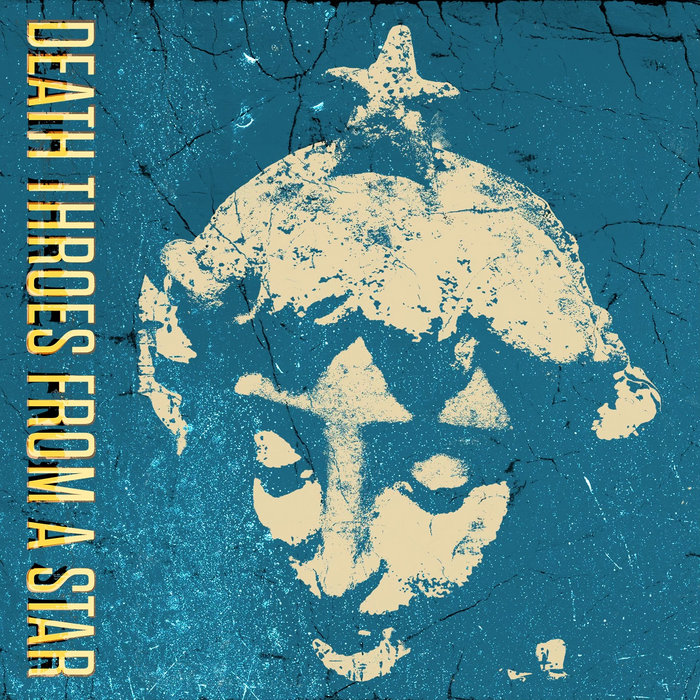 Death Throes From A Star Death Throes From A Star