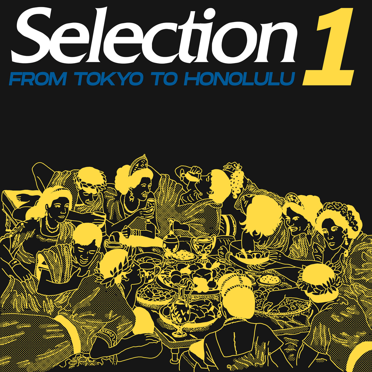 Selection 1 | from tokyo to honolulu | FTTH