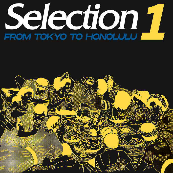 Selection 1 | from tokyo to honolulu | FTTH