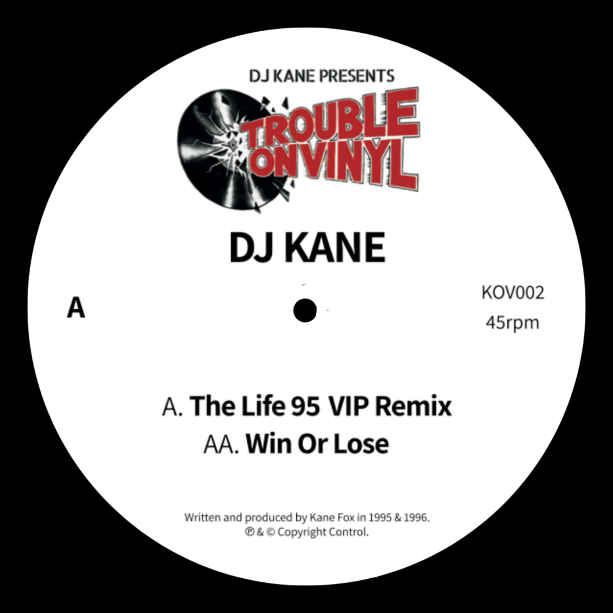 DJ Kane - The Life 95 V.I.P Remix / Win Or Lose | Trouble on Vinyl