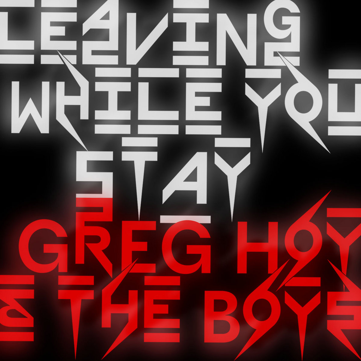 Leaving While You Stay | Greg Hoy & The Boys