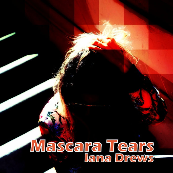 Mascara Tears Single Iana Drews