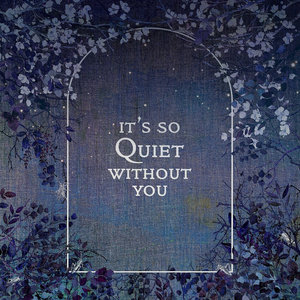 Raynes — It's So Quiet Without You