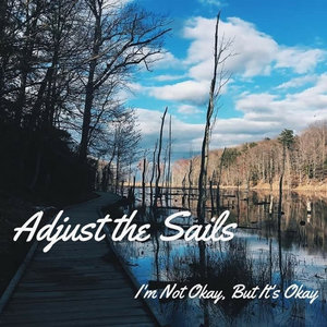 Adjust the Sails — I'm Not Okay, But It's Okay (EP)
