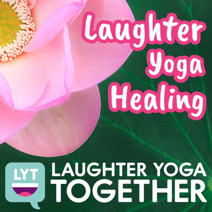 Laughter Yoga Healing Laughter Yoga Together