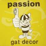 Gat Decor - Passion (3 VERSIONS)