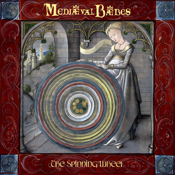 The Spinning Wheel, by Mediæval Bæbes