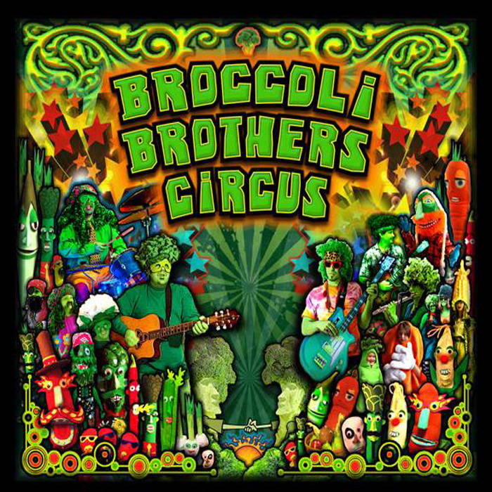 Broccoli Brothers Circus | Broccoli Brothers Circus (Future