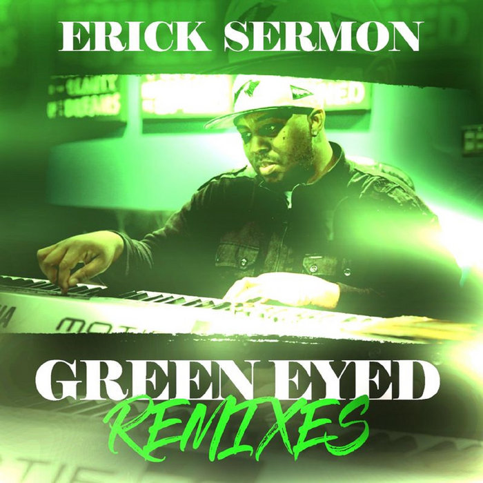 洋楽 GREEN EYES G-Rap G-Funk Green Eyed Remixes | Erick Sermon