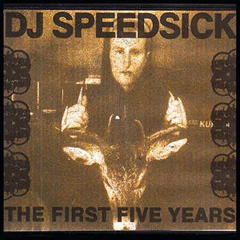 The First Five Years | DJ Speedsick