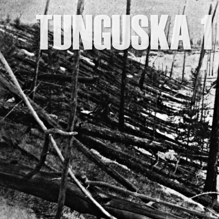 Tunguska 1 | Tunguska