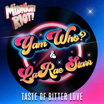 Yam Who? & LaRae Starr - Taste Of Bitter Love cover art