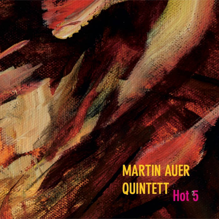 Hot 5von Martin Auer Quintett