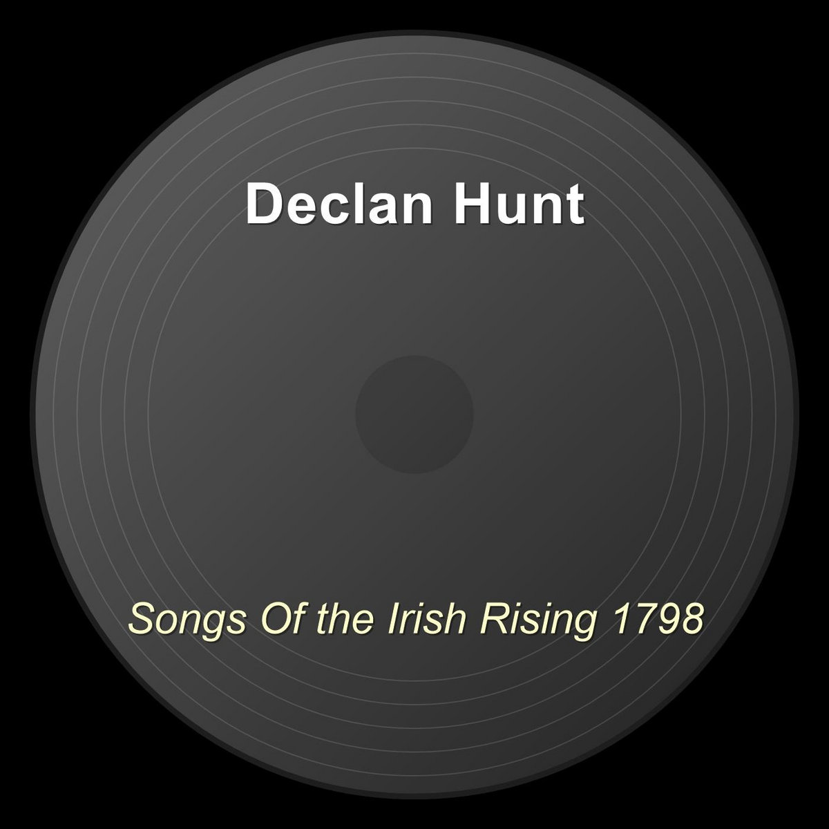 Songs Of the Irish Rising 1798 | Declan Hunt