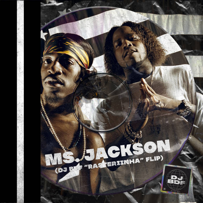 Outkast - Ms. Jackson (DJ BDF REMIX) | DJ BDF