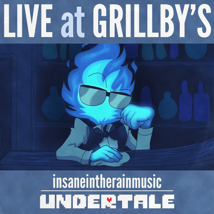 Live At Grillbys Insaneintherainmusic -
