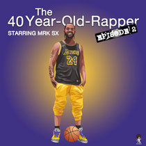 The 40 Year Old Rapper EP 2 cover art