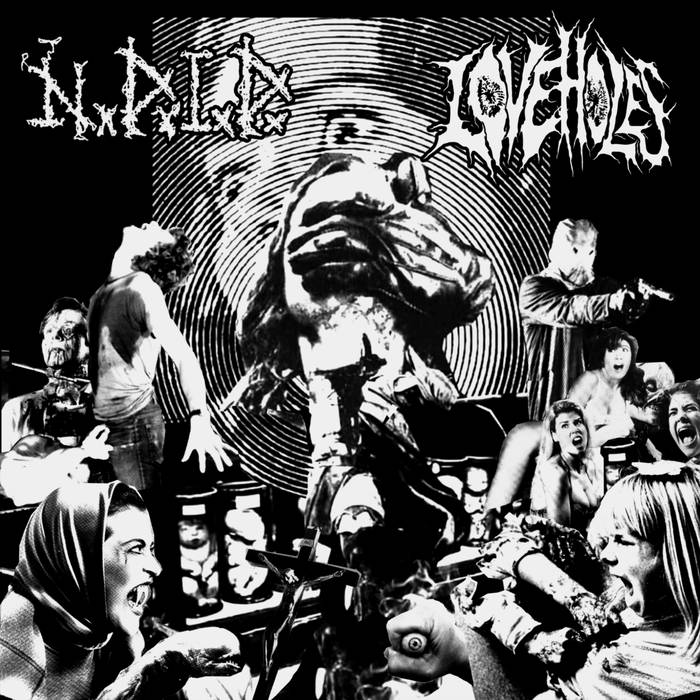 Napalm Death is Dead / Love Holes split | NAPALM DEATH IS DEAD