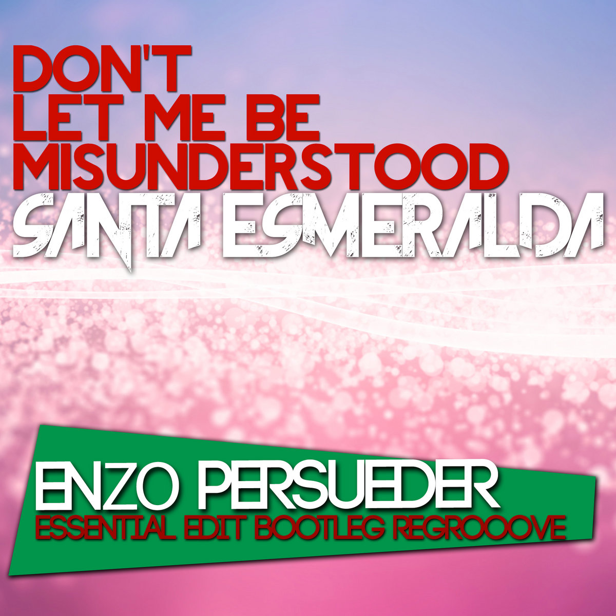 Santa Esmeralda - Don't Let Me Be Misunderstood (E. Persueder Essential  edit Bootleg Regroove) | Dj Enzo Persueder