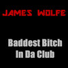 Baddest Bitch In Da Club