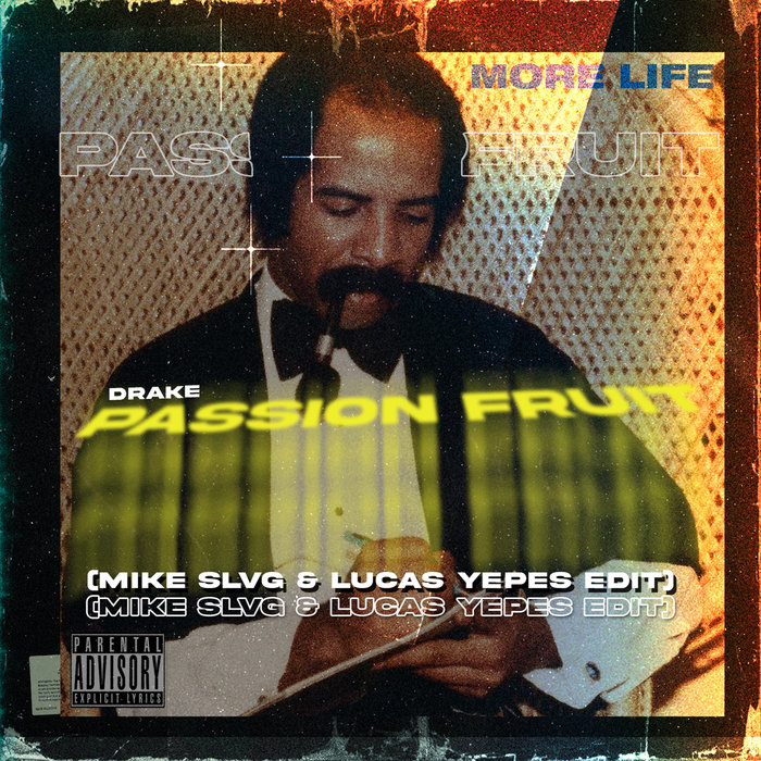 Drake Passionfruit (Mike Slvg & Lucas Yepes Edit) Mike Slvg