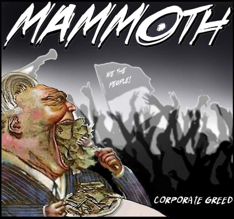 corporate greed mammoth
