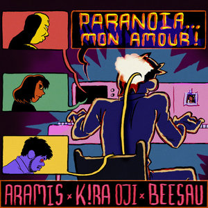 Paranoïa mon amourAramis, K!RA OJI, Béesau cover