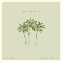 Lush Dubington feat. Sean Haefeli cover art