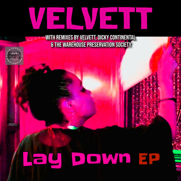 Lay Down EP | Velvett | Audio Versatile Recordings