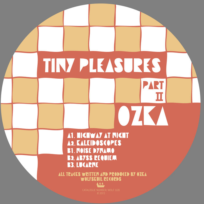 Ozka | Tiny Pleasures Part II | WOLF028 | Ozka | Darko Esser