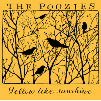 Yellow Like Sunshine | The Poozies