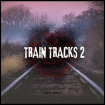 Train Tracks 2 cover art