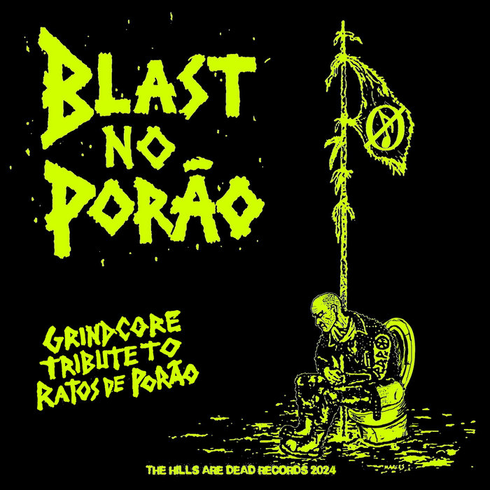BLAST NO PORÃO | Grindcore Tribute To R.D.P. | THE HILLS ARE