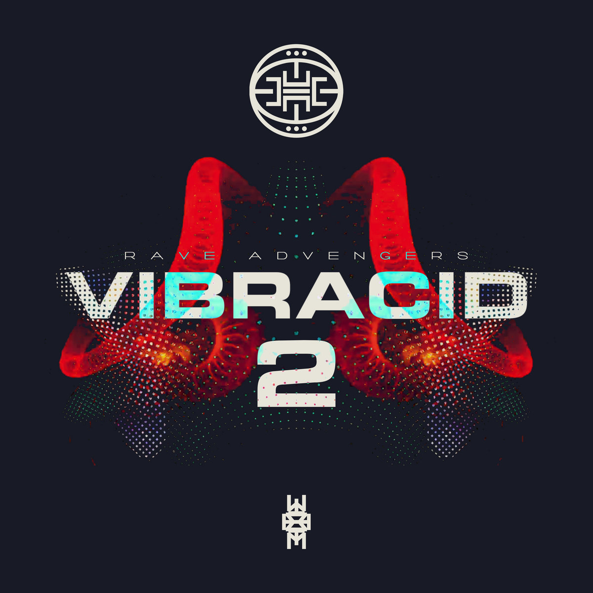 VIBRACID 2 · RAVE ADVENGERS | Various Artists | COSMIC TRIBE