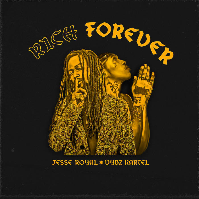 Rich Forever (feat. Vybz Kartel) | Jesse Royal
