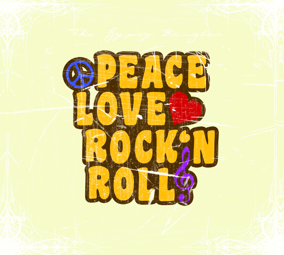 Peace, Love, Rock 'n Roll | The Gypsy Bangles