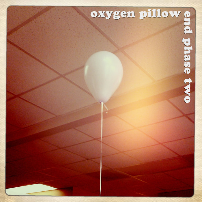 End Phase Two Oxygen Pillow