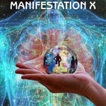 MANIFESTATION X