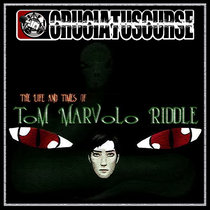 The Life and Times of Tom Marvolo Riddle cover art